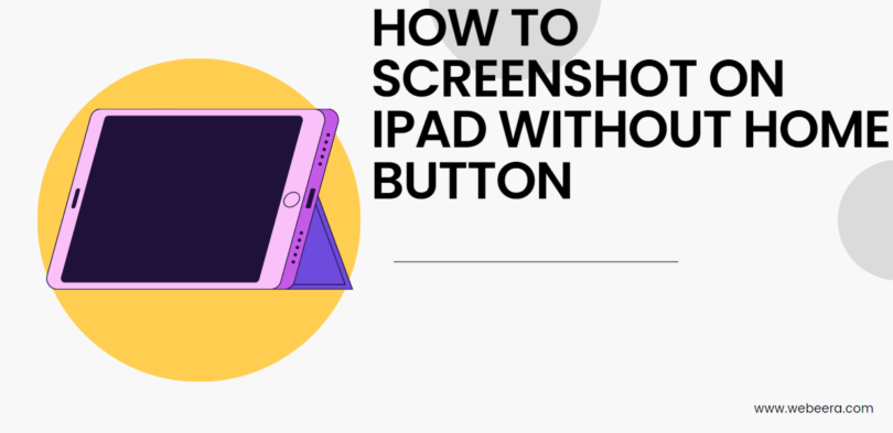 How to Screenshot on Ipad without home button